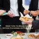 Best Tips To Make Your Office Catering Affordable